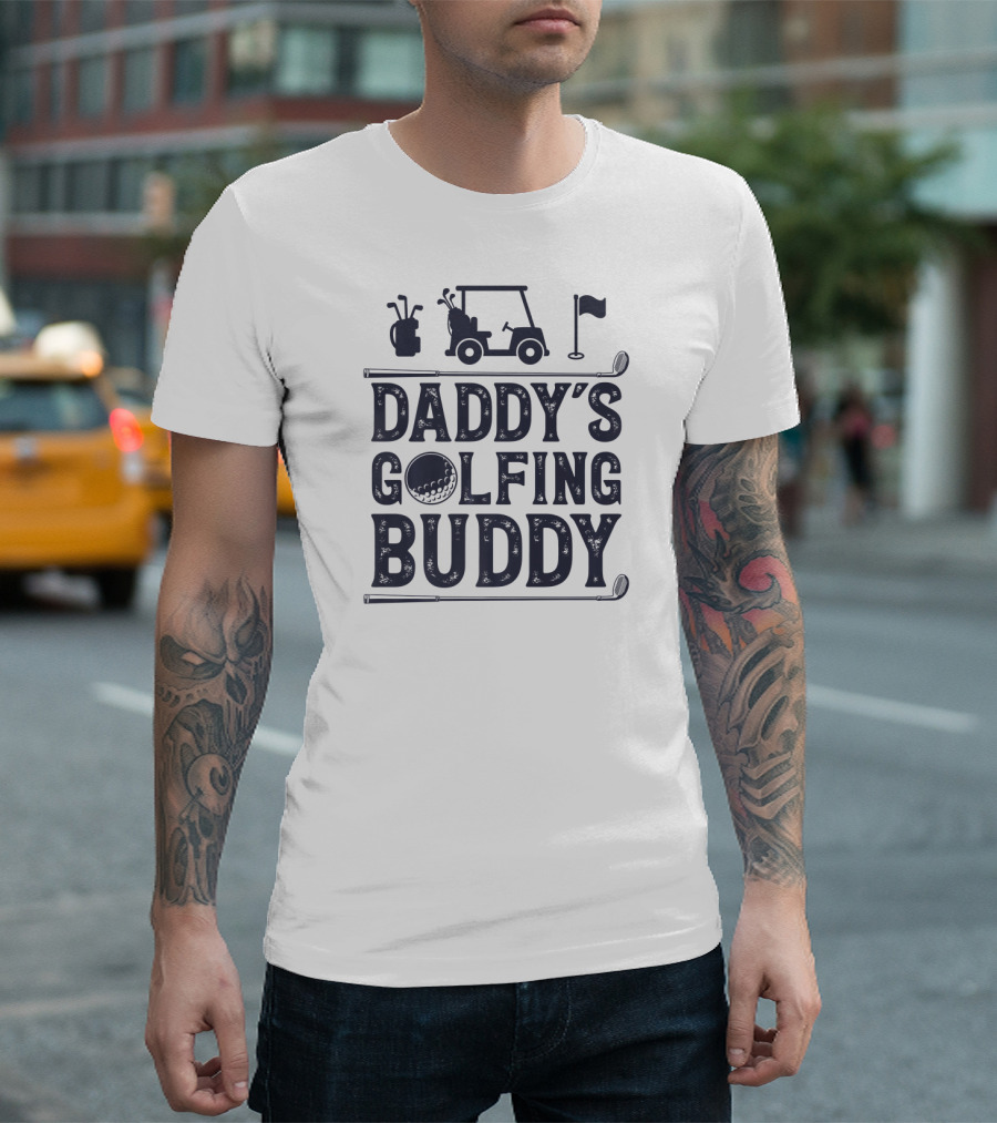 Daddy's Golfing Buddy Golf Cart Golf Clubs Flag Golfer T-Shirt