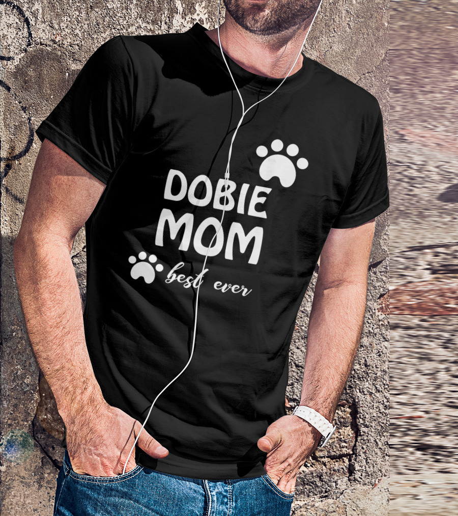 Dobie Mom Best Ever Paw Prints T-Shirt