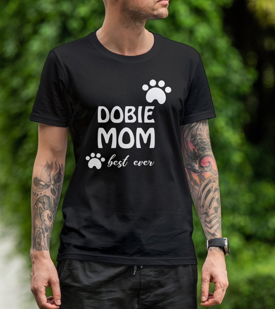 Dobie Mom Best Ever Paw Prints T-Shirt