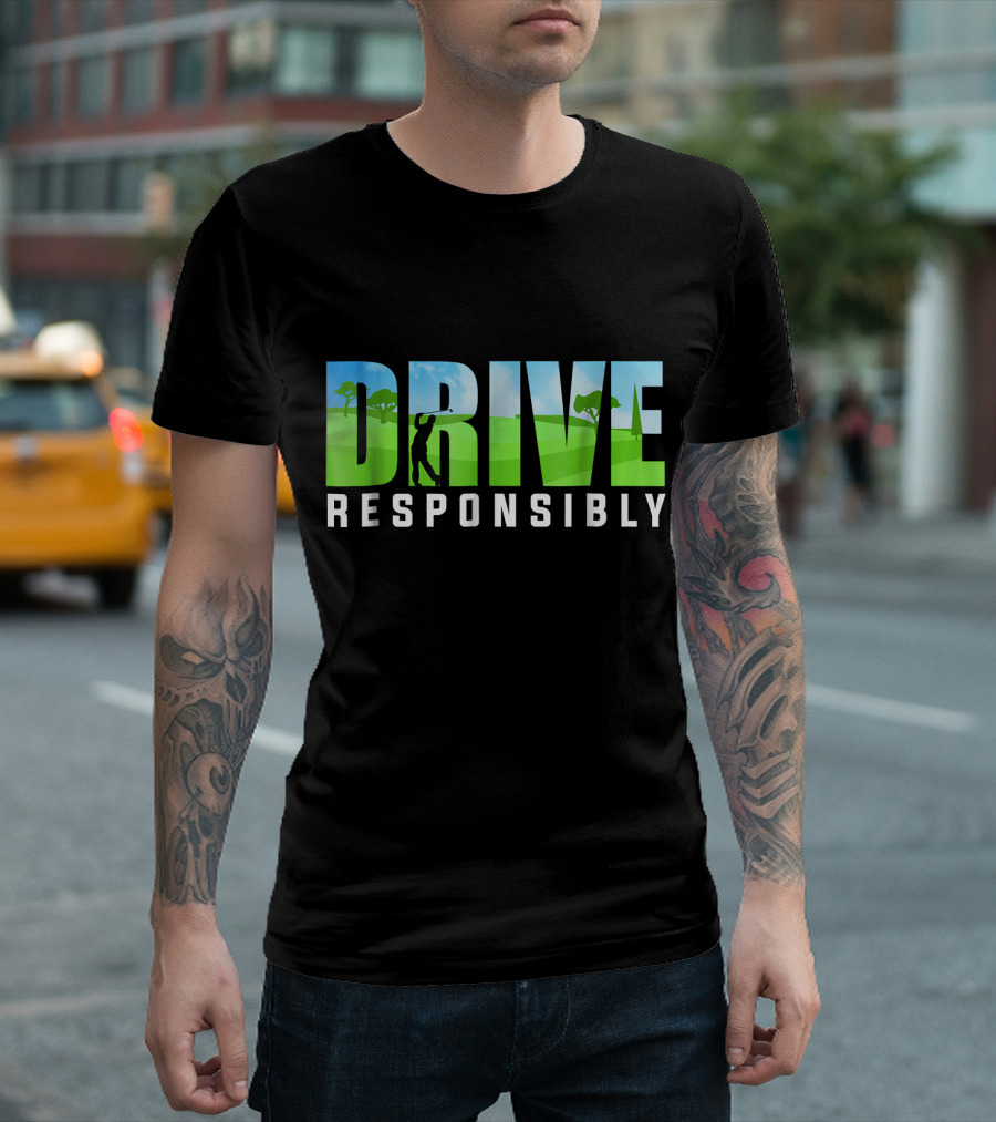 Drive Responsibly Love Golf Golfer with Scenic Landscape T-Shirt