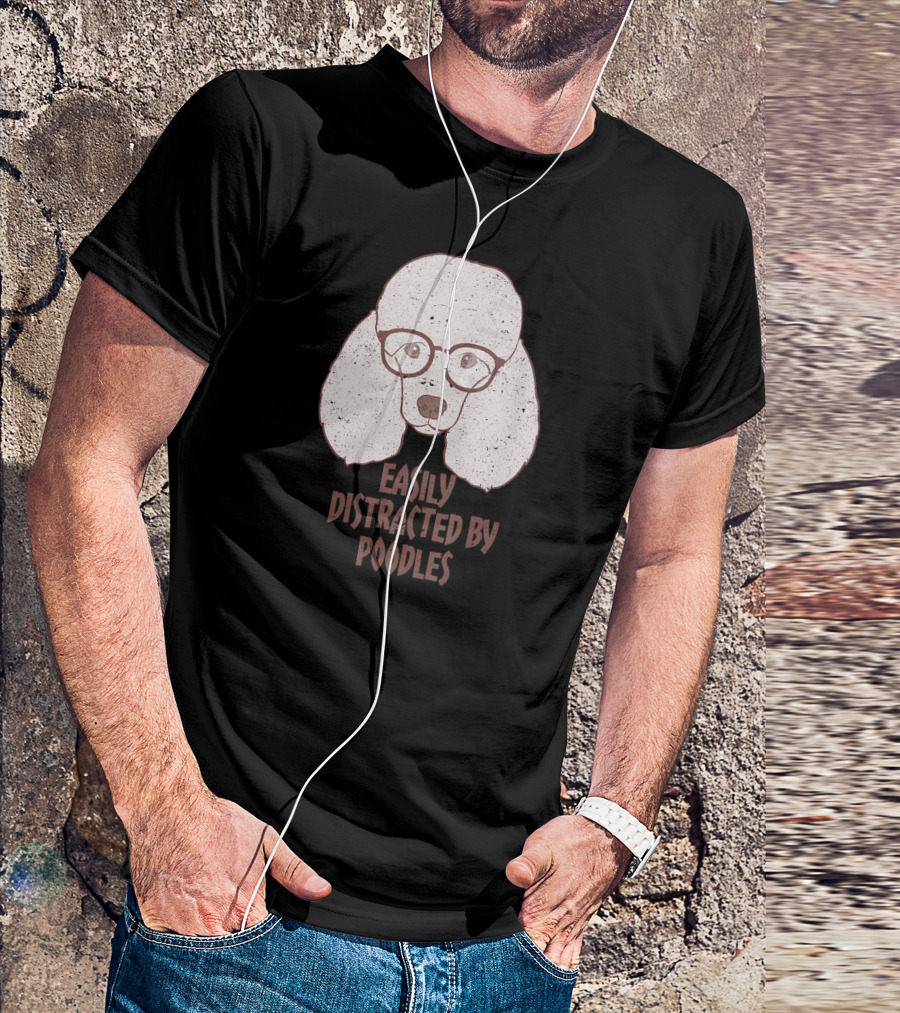 Easily Distracted By Poodles Poodle Glasses T-Shirt