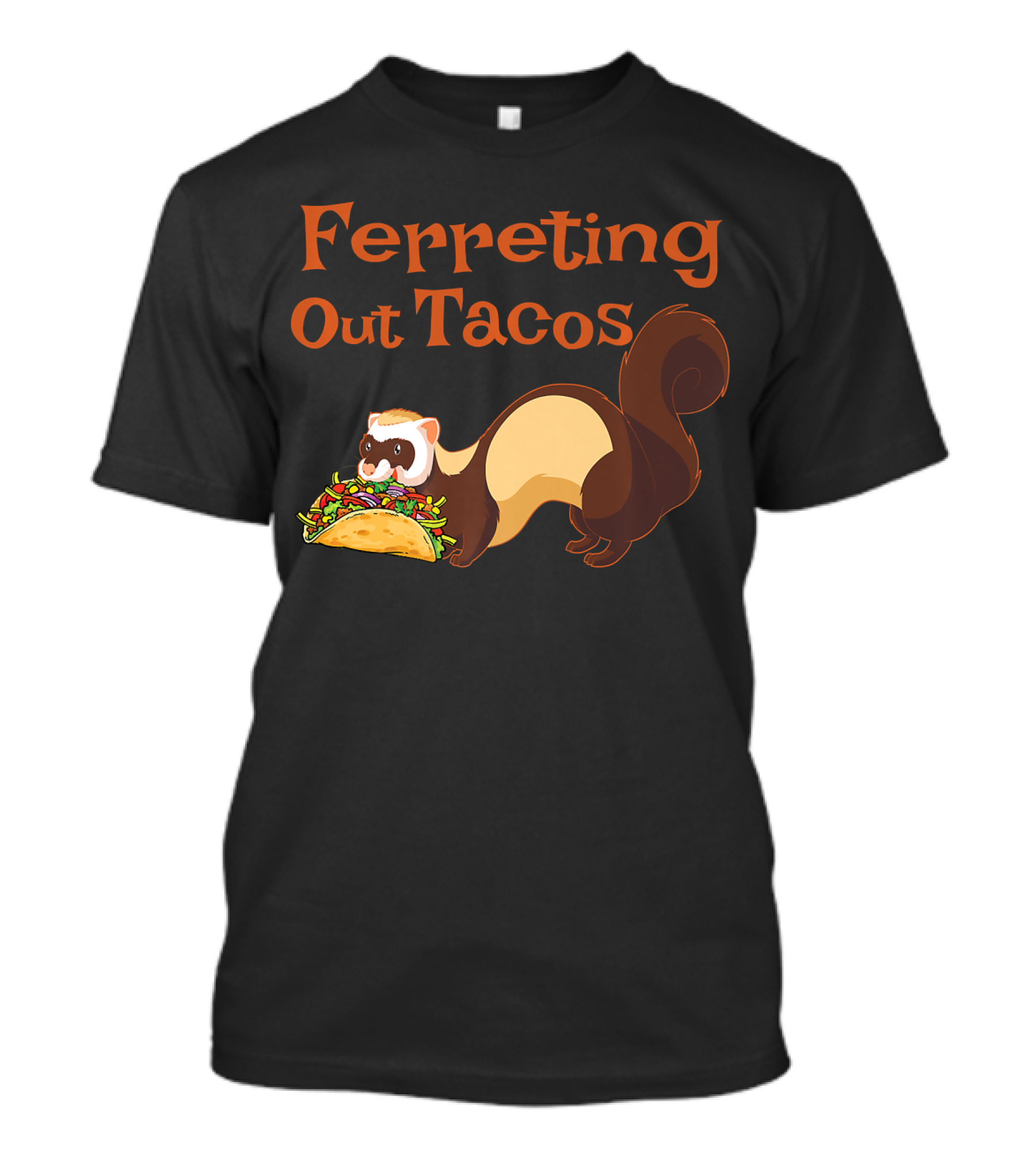 Ferreting Out Tacos Ferret And Taco Fusion T-Shirt