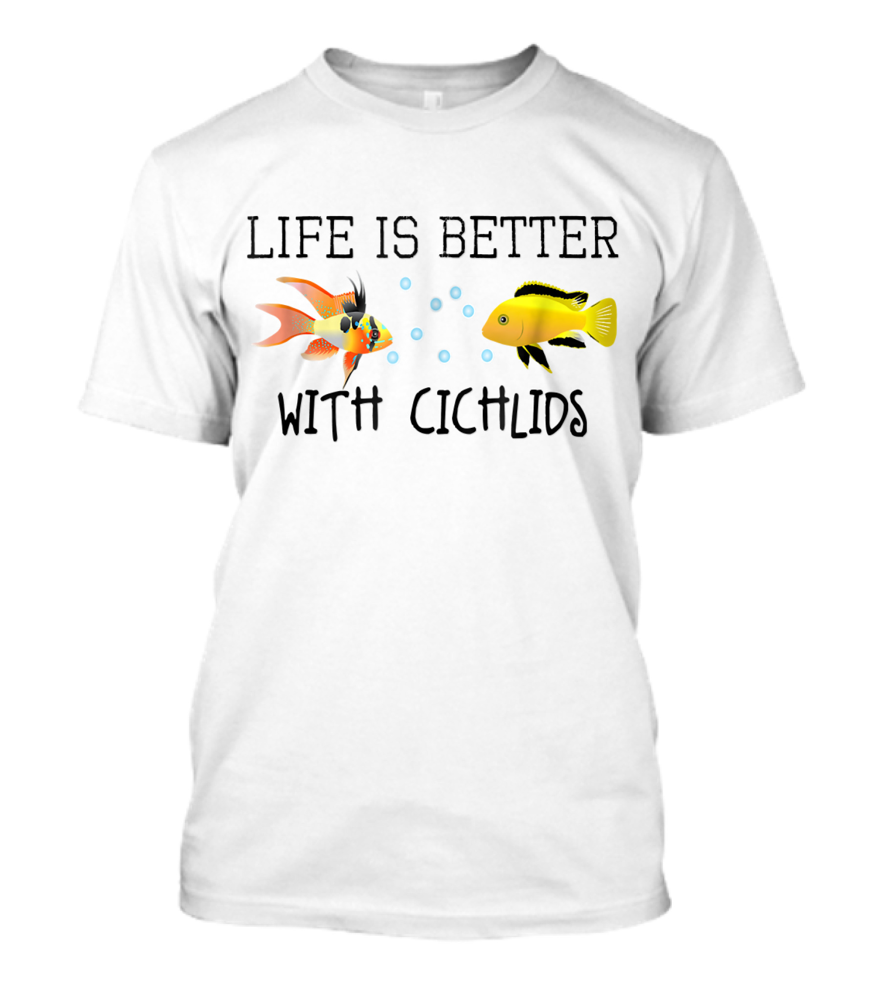 Life Is Better With Cichlids Fish Tank Aquarium Cichlid Keeping T-Shirt