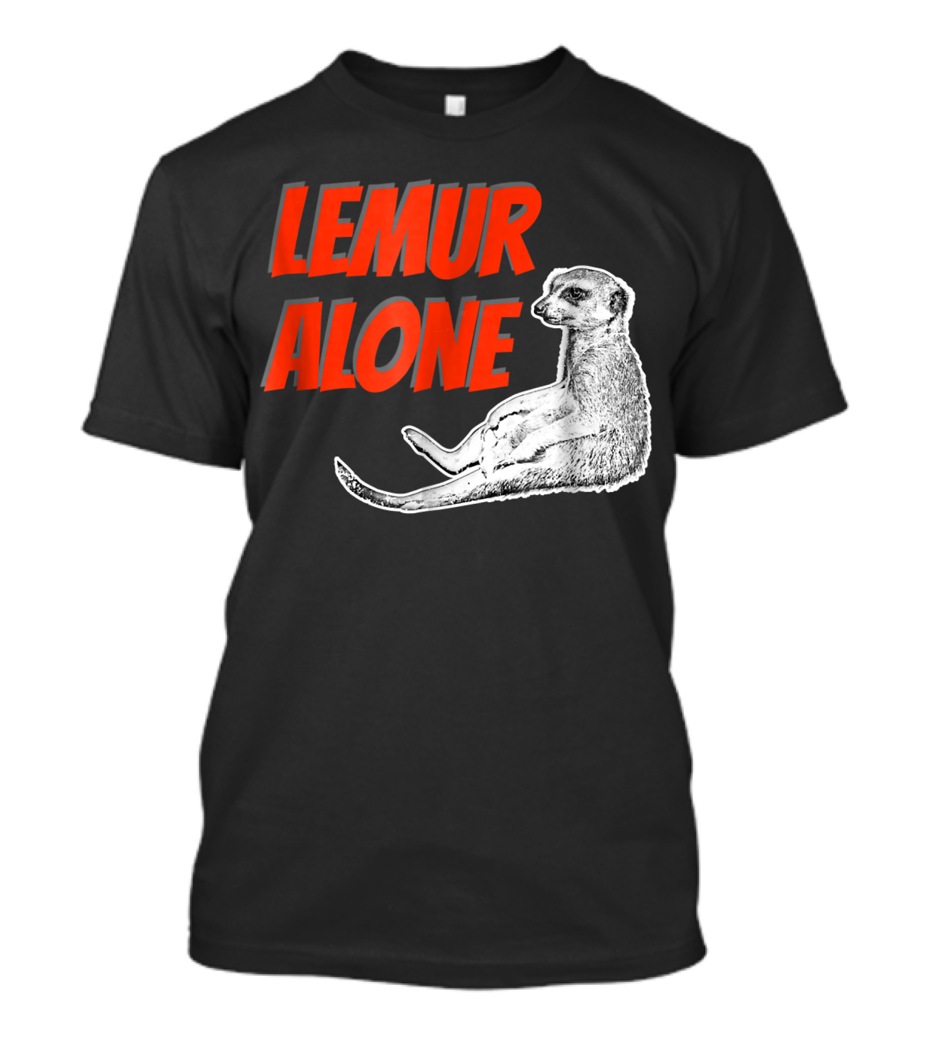 LEMUR ALONE Funny Lemur T-Shirt