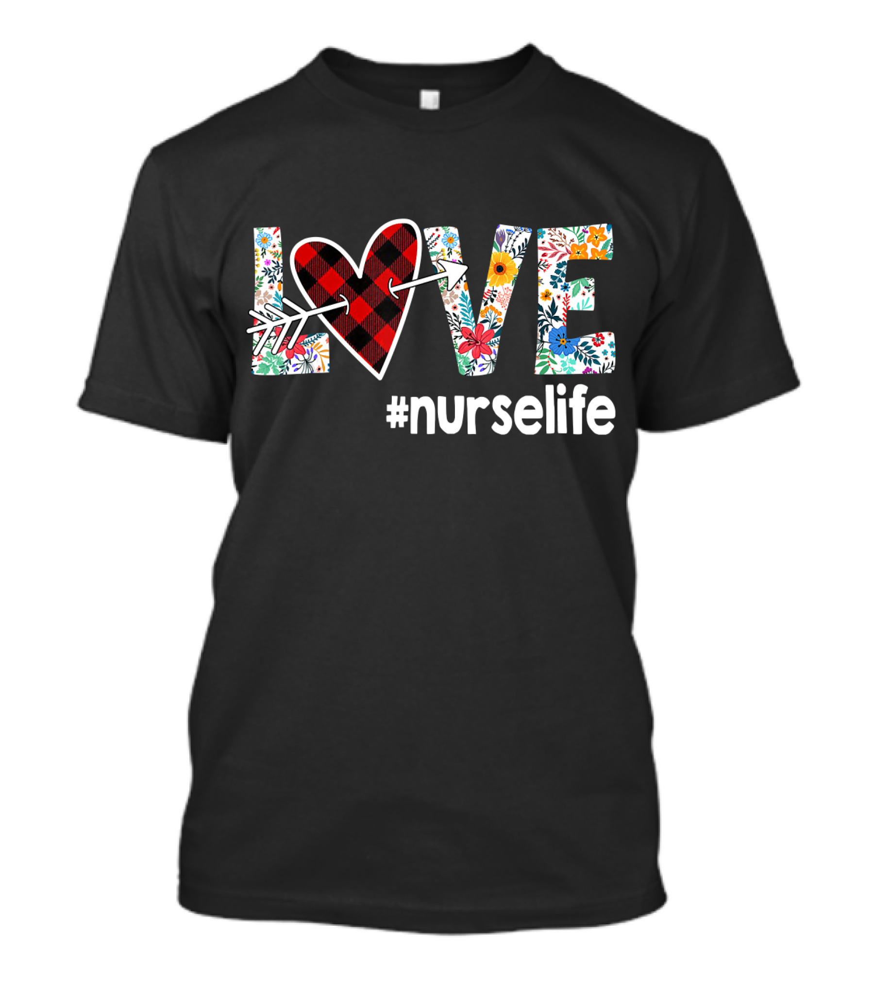 Love Heart Arrow Floral Plaid #Nurselife T-Shirt