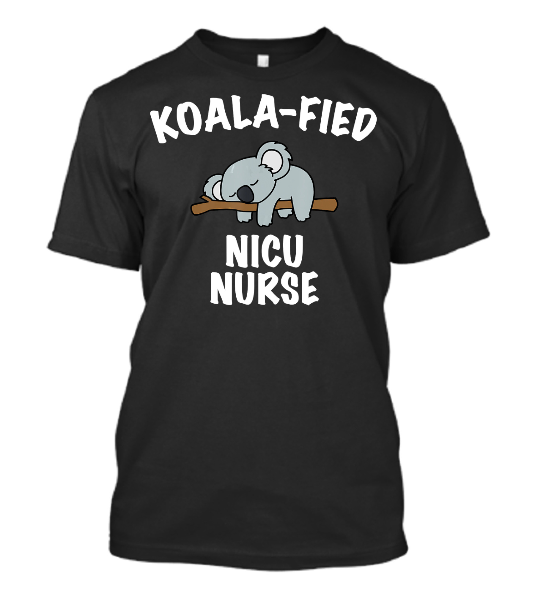 Koala-Fied NICU Nurse Cute Koala T-Shirt