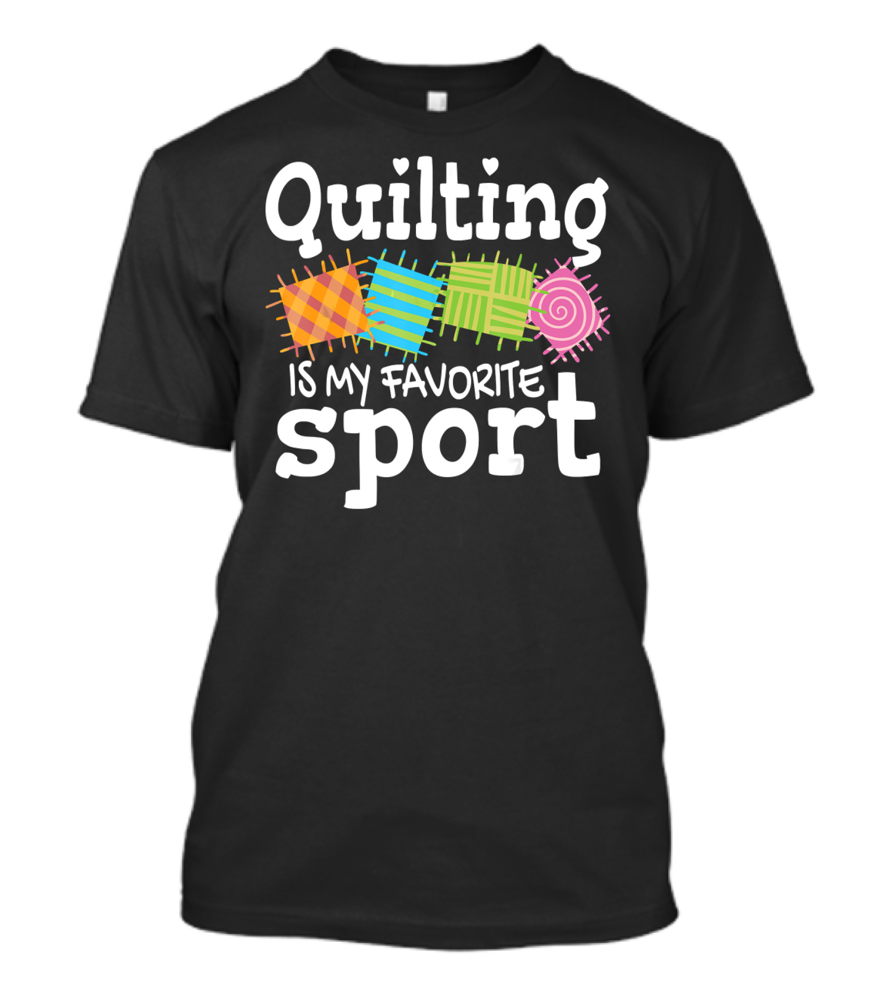 Quilting Is My Favorite Sport Funny Sewing T-Shirt
