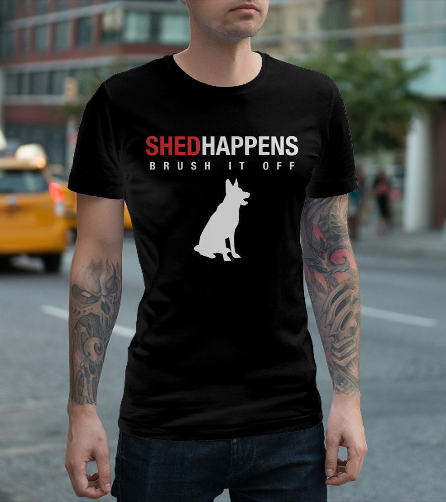 Shed Happens Brush It Off German Shepherd Dog T-Shirt