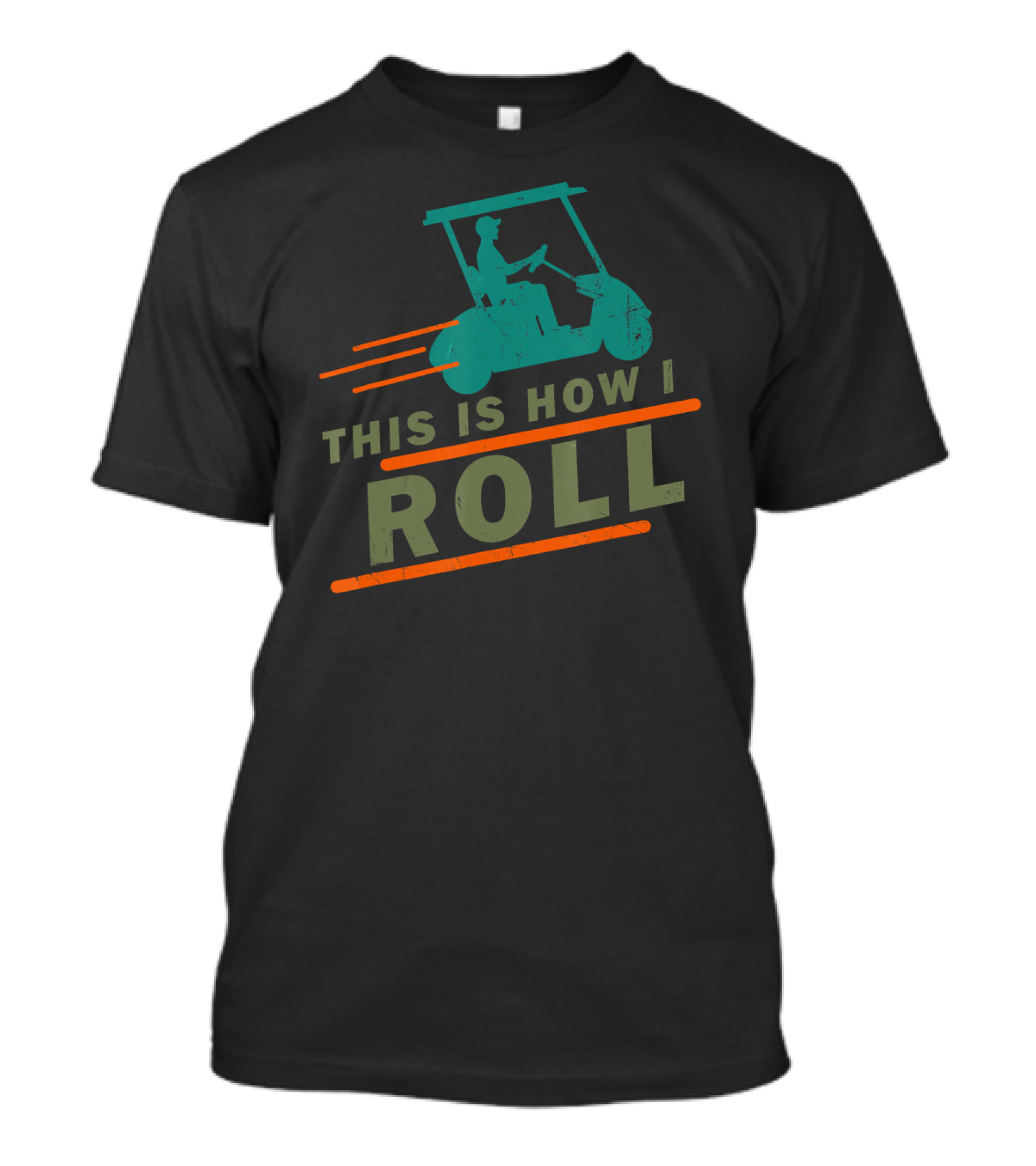This Is How I Roll Funny Golf Cart Golf T-Shirt