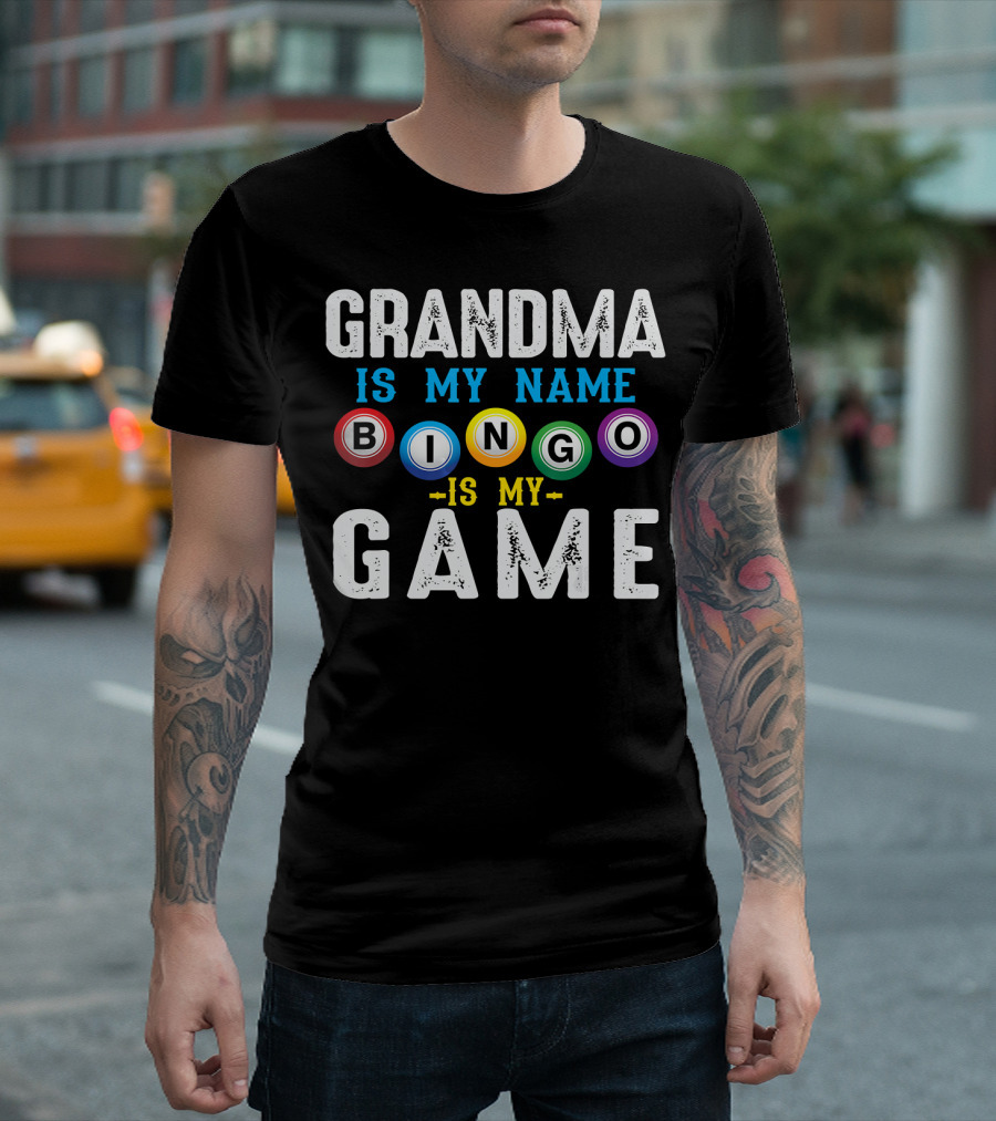 GRANDMA IS MY NAME BINGO IS MY GAME T-Shirt
