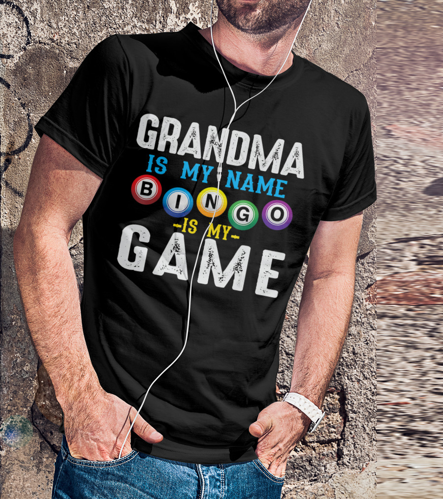 GRANDMA IS MY NAME BINGO IS MY GAME T-Shirt