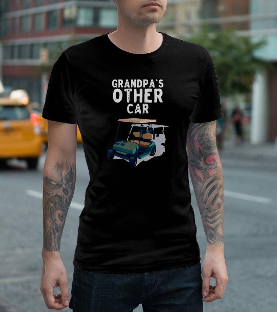 Grandpa's Other Car Funny Golf Club Pla Golf Cart T-Shirt