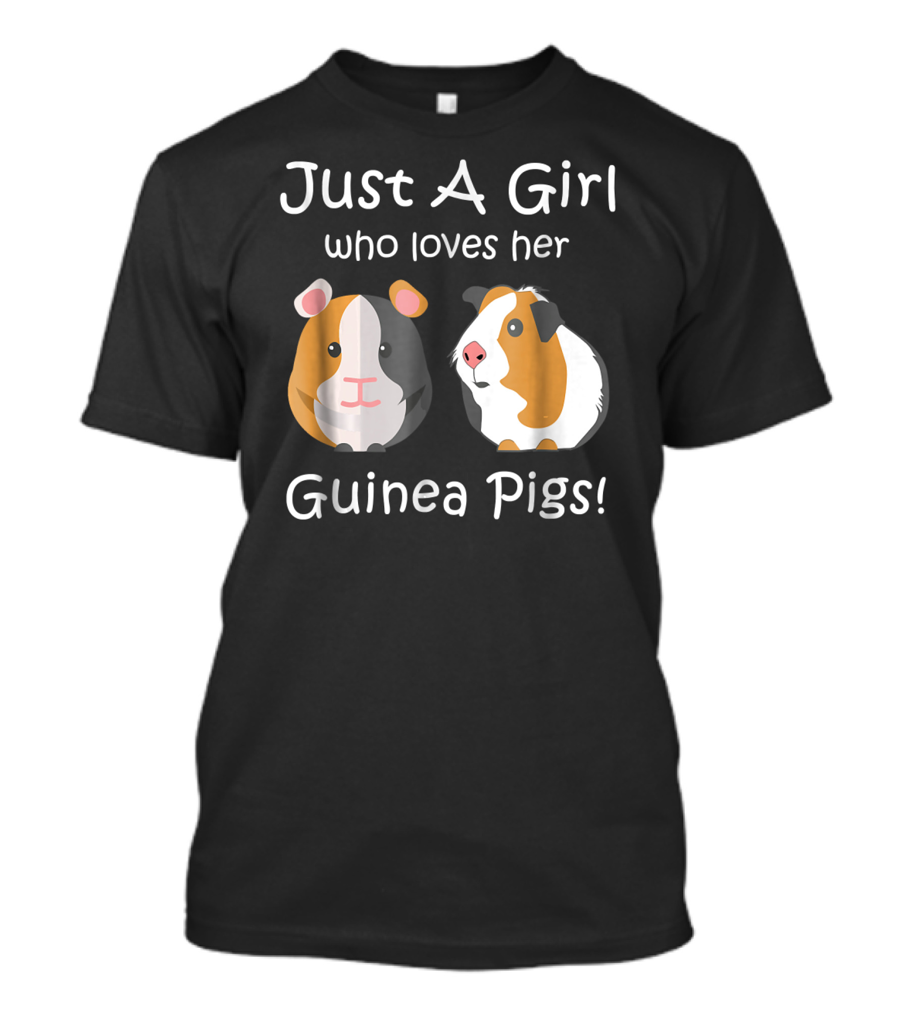Just A Girl Who Loves Her Guinea Pigs T-Shirt