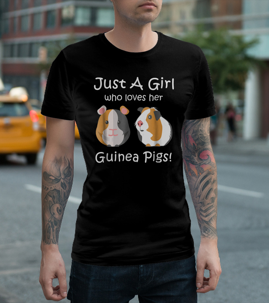 Just A Girl Who Loves Her Guinea Pigs T-Shirt