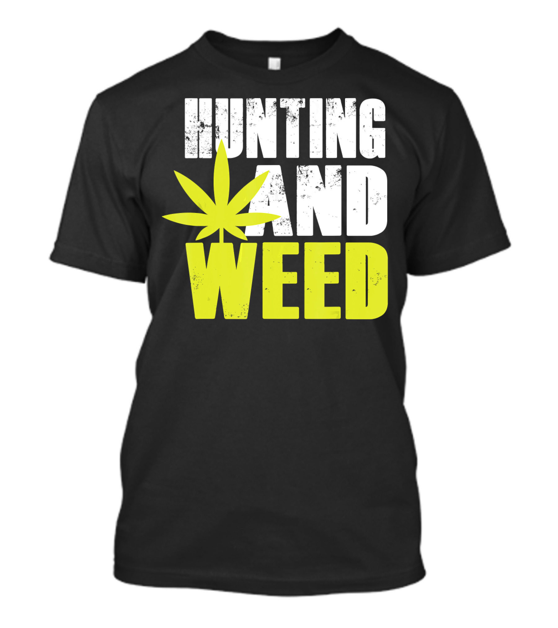 Hunting And Weed Marijuana Leaf Humor T-Shirt