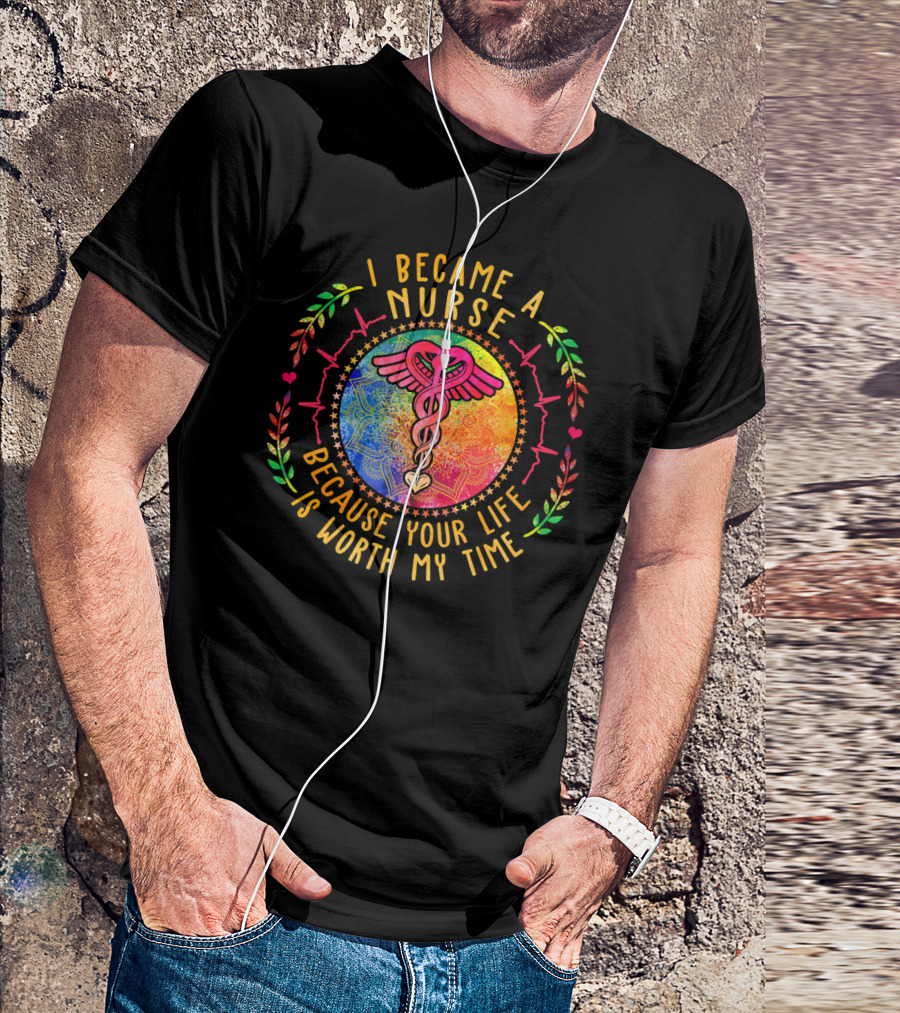 I Became A Nurse Because Your Life Is Worth My Time Caduceus Heartbeat Mandala T-Shirt