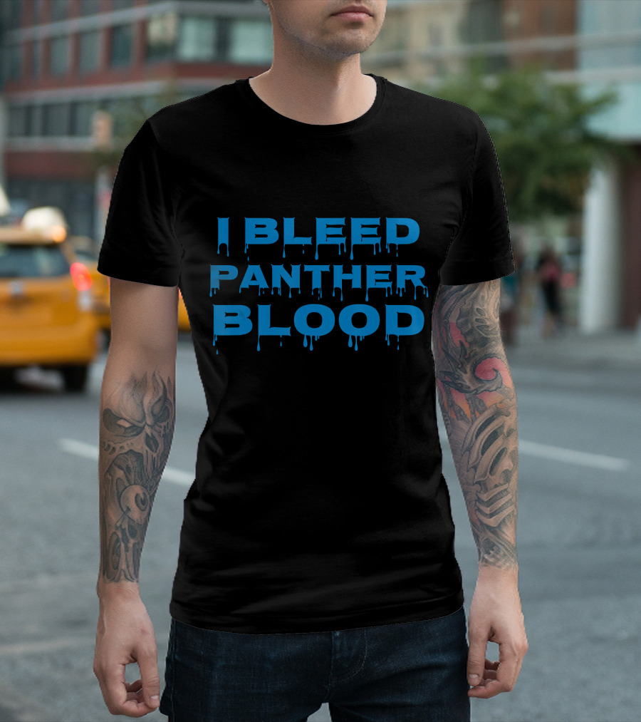 I BLEED PANTHER BLOOD Cool Blue Bold Dripping Letters T-Shirt