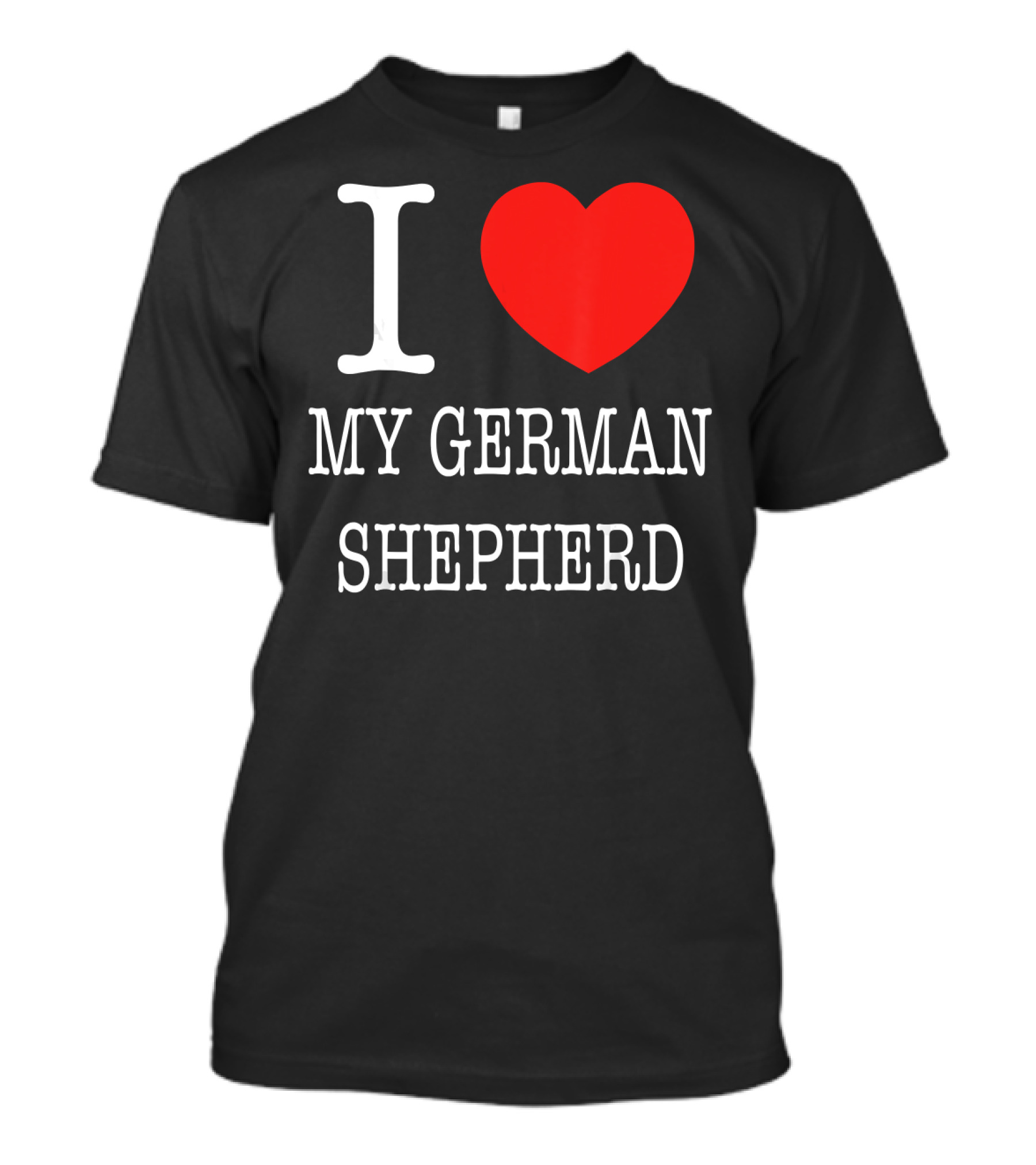 I Love My German Shepherd T-Shirt
