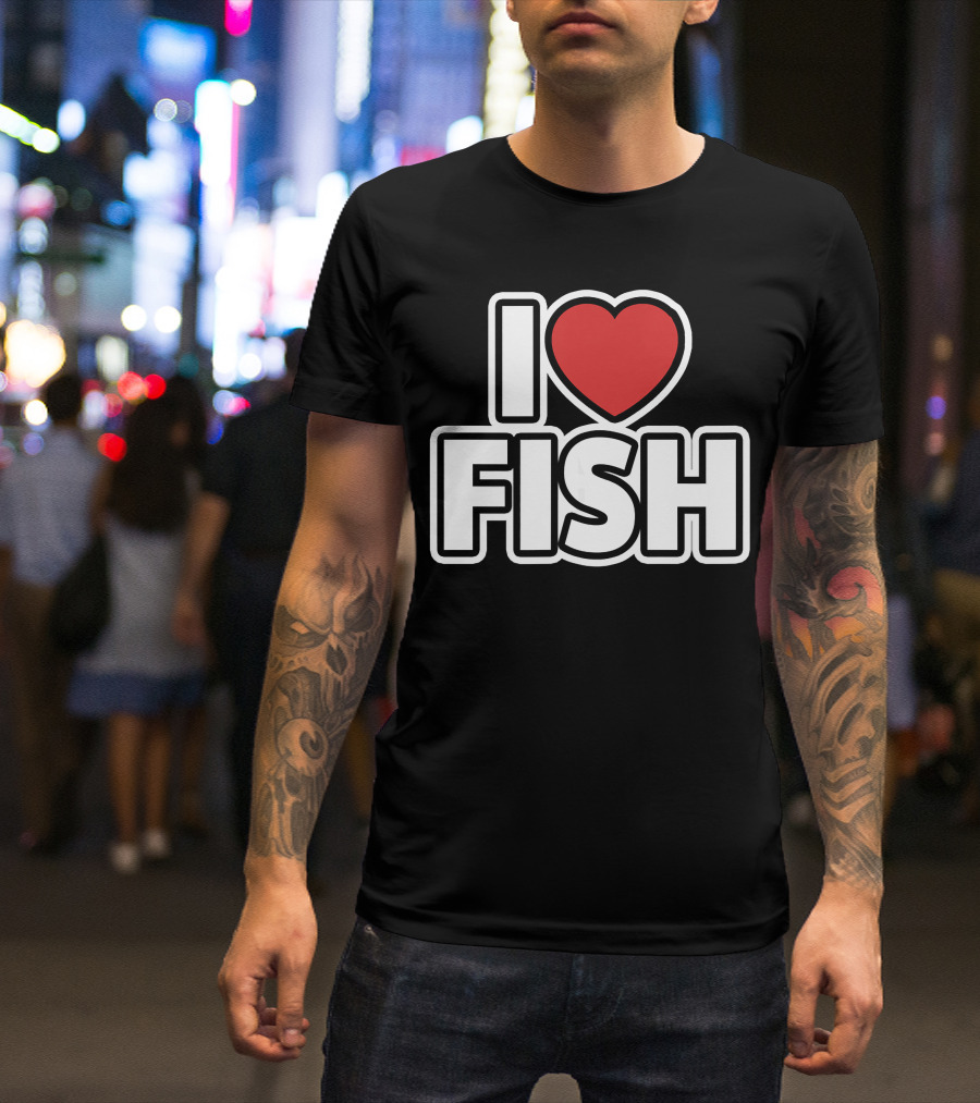 I Love Heart Fish T-Shirt