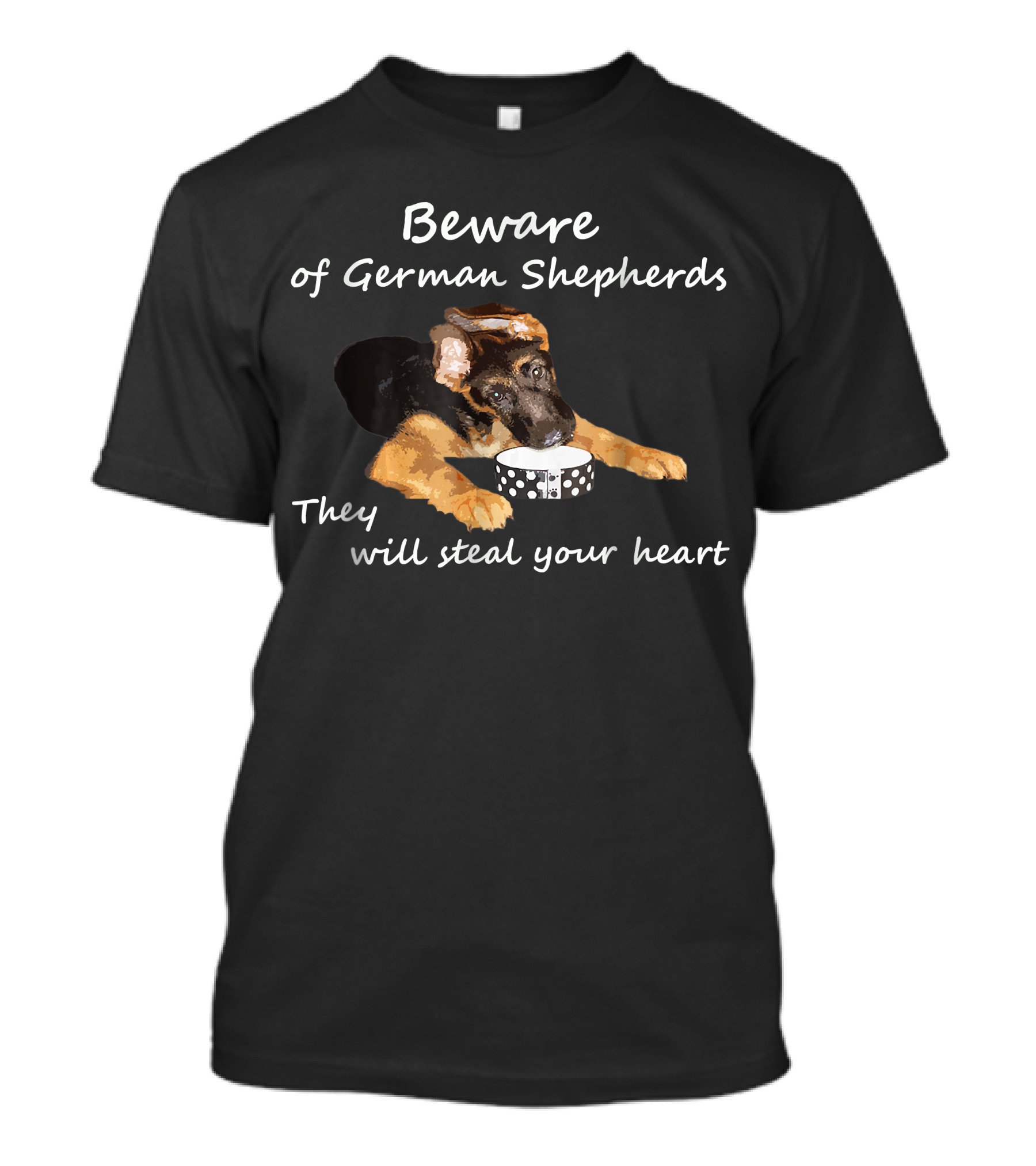 Beware Of German Shepherds They Will Steal Your Heart I Love My German Shepherd Funny 2 Sided T-Shirt