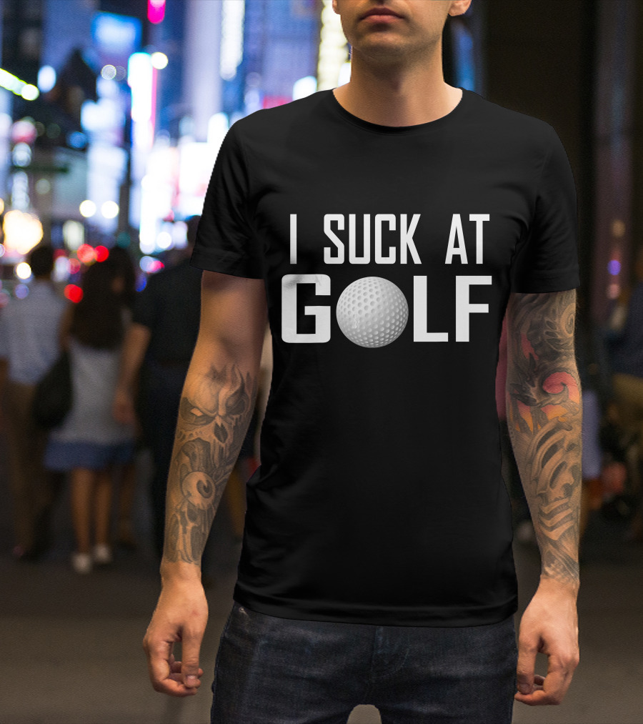I Suck At Golf Ball Humor T-Shirt