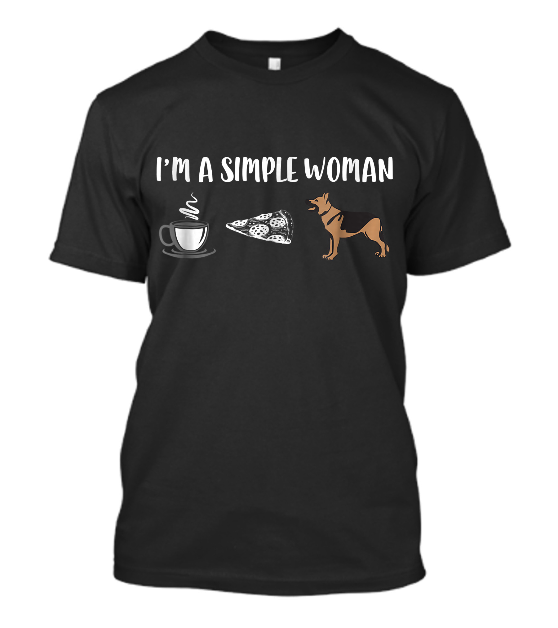 I'm A Simple Woman Coffee Pizza German Shepherd T-Shirt