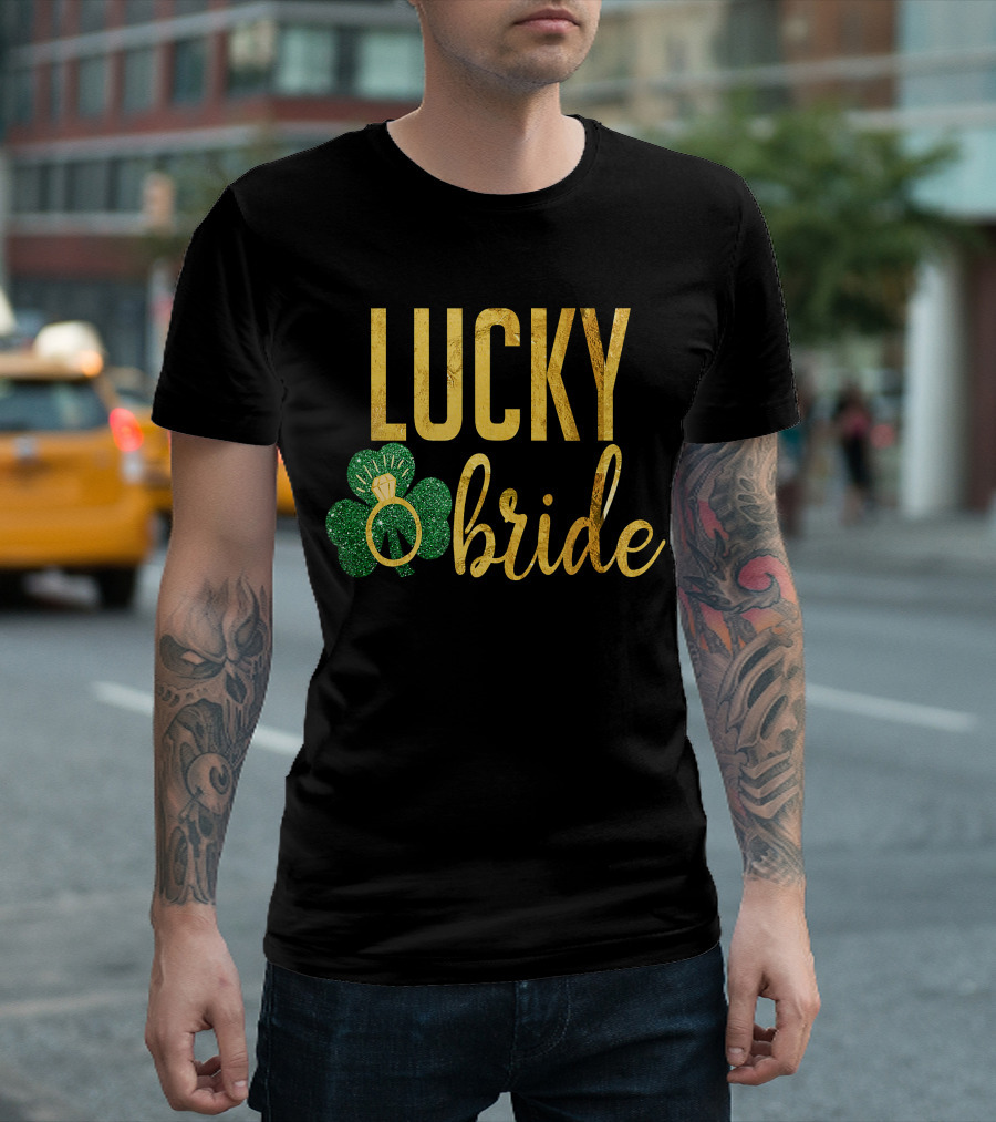 LUCKY Bride Irish St Patrick Wedding Ring Clover T-Shirt