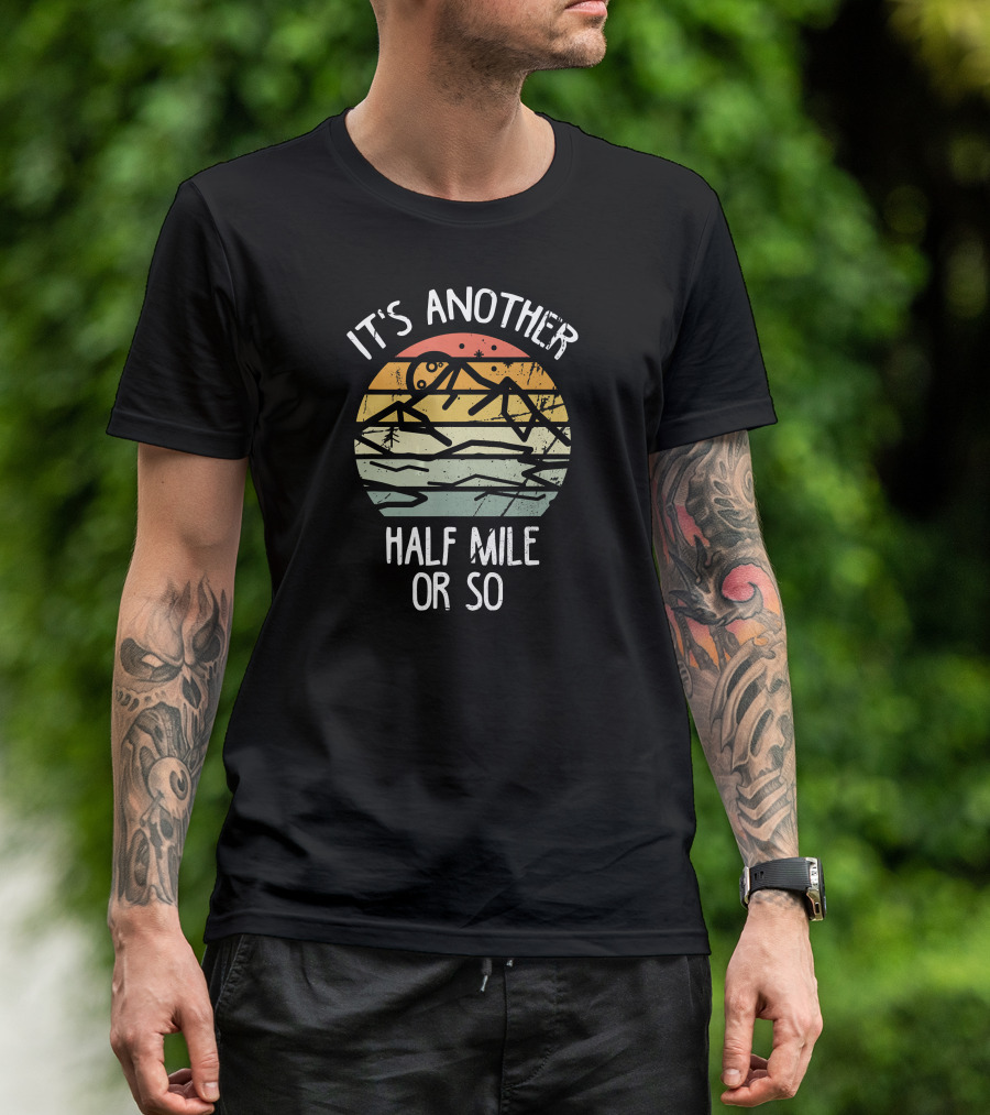 It's Another Half Mile Or So Vintage Mountain Landscape T-Shirt