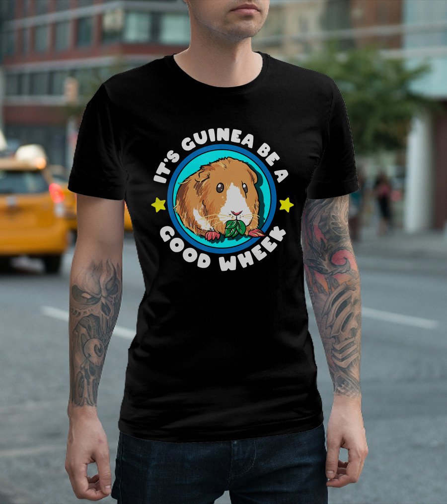It's Guinea Be A Good Wheek Cute Cavy Stars And Leaves T-Shirt