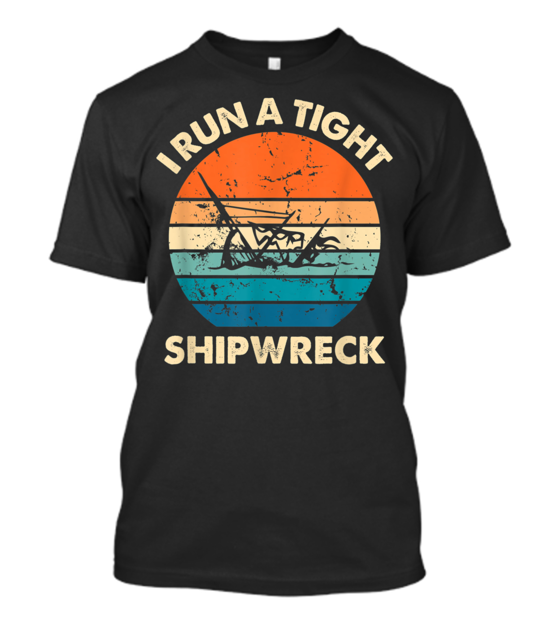 I Run A Tight Shipwreck Vintage Distressed Stripes T-Shirt