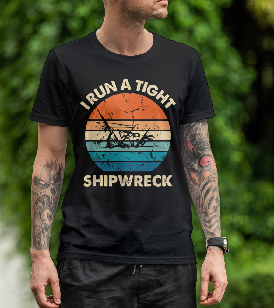 I Run A Tight Shipwreck Vintage Distressed Stripes T-Shirt