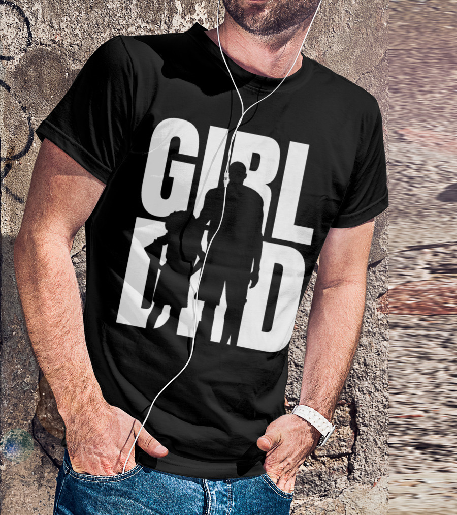 GirlDad Proud Father Of Daughters T-Shirt