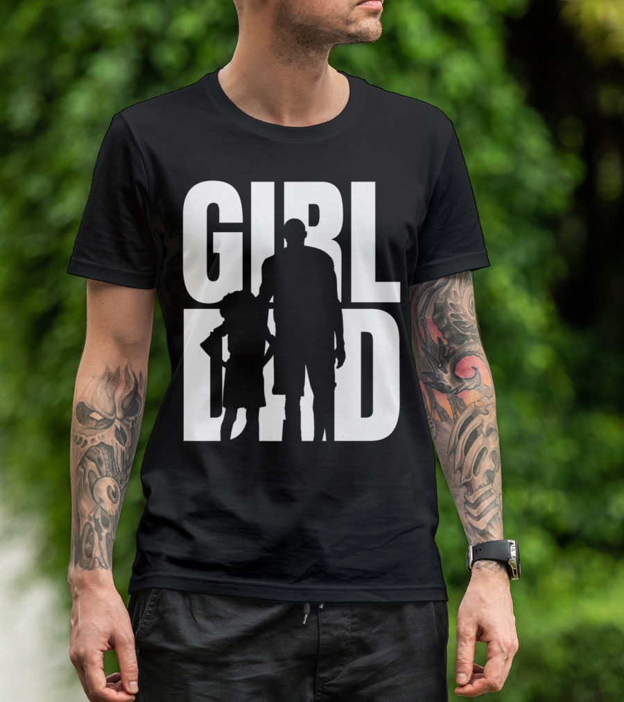 GirlDad Proud Father Of Daughters T-Shirt