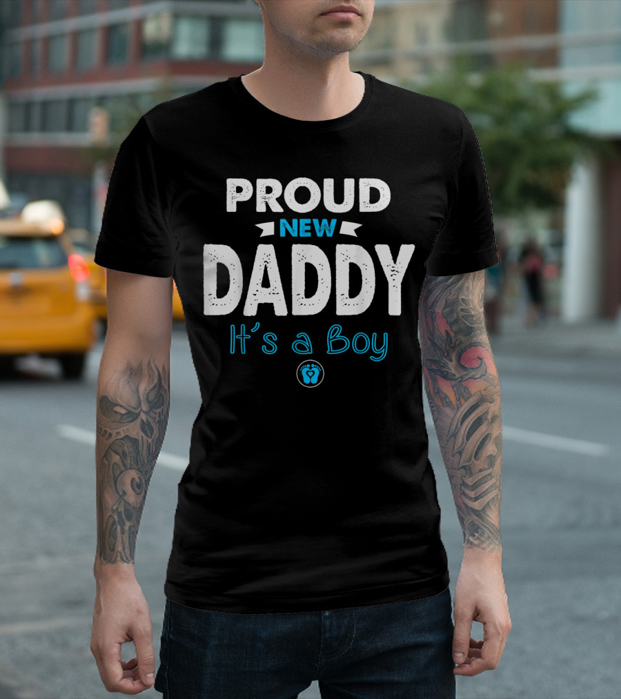 Proud New Daddy It's a Boy Mens Funny New Dad T-Shirt