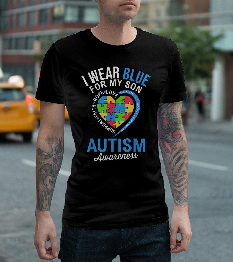 I Wear Blue for My Son Hope Love Support Faith Autism Awareness T-Shirt