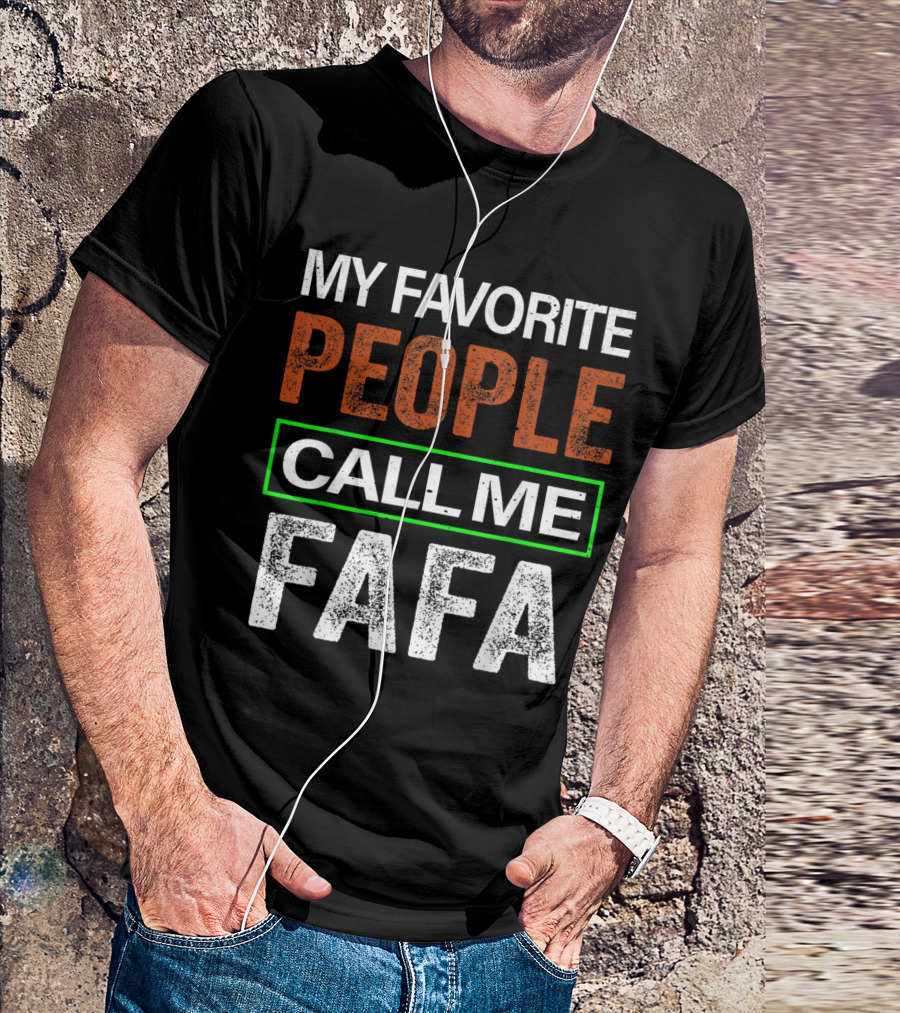 My Favorite People Call Me Fafa T-Shirt