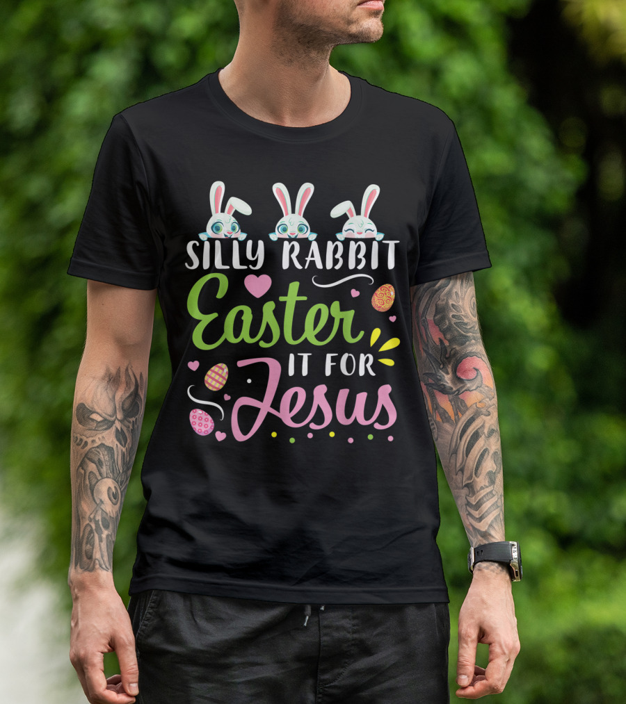 Silly Rabbit Easter It For Jesus Bunnies Playing Easter Eggs T-Shirt