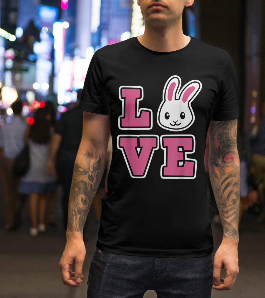 LOVE Bunny And Women For Easter Love Bunny T-Shirt