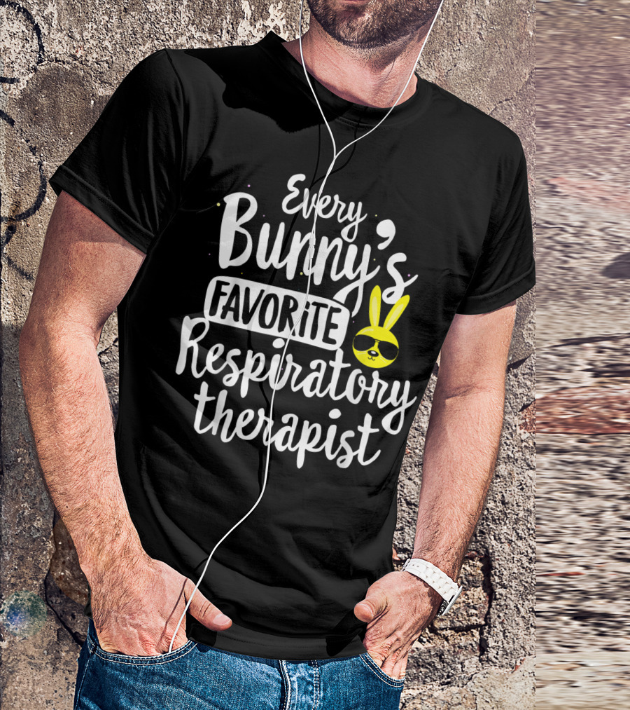 Every Bunny's Favorite Respiratory Therapist With Sunglasses Easter Bunny T-Shirt