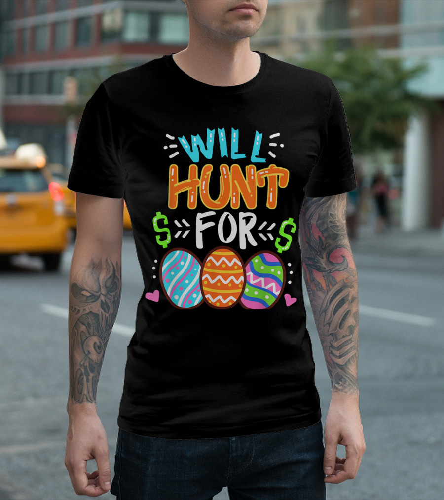 Will Hunt for Colorful Easter Egg Hunting T-Shirt