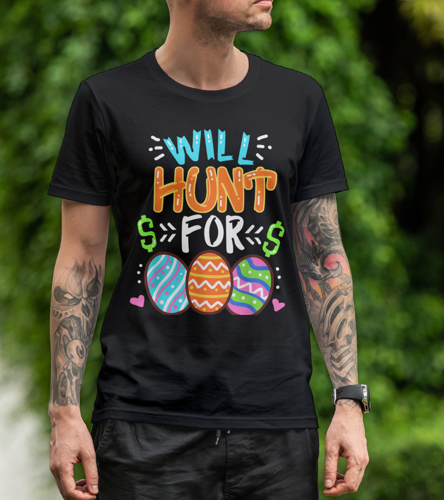 Will Hunt For Colorful Easter Egg Hunting T-Shirt