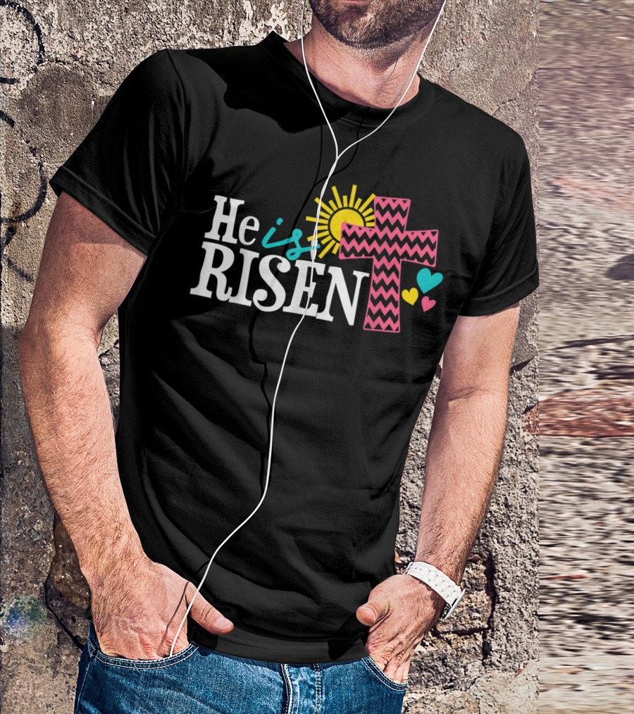 He Is Risen Christian Easter Sun And Zigzag Cross With Colorful Hearts T-Shirt