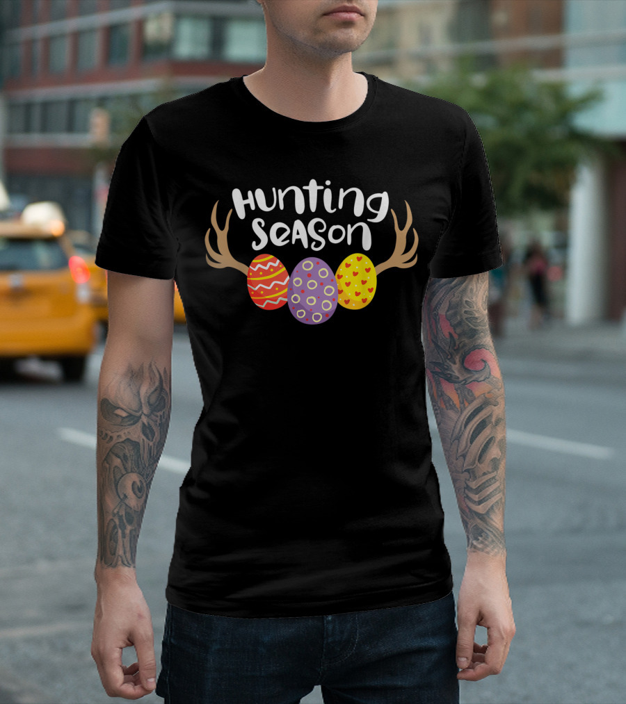 Hunting Season Decorative Easter Eggs Antlers Happy Easter T-Shirt