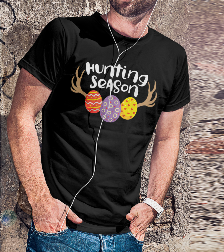 Hunting Season Decorative Easter Eggs Antlers Happy Easter T-Shirt