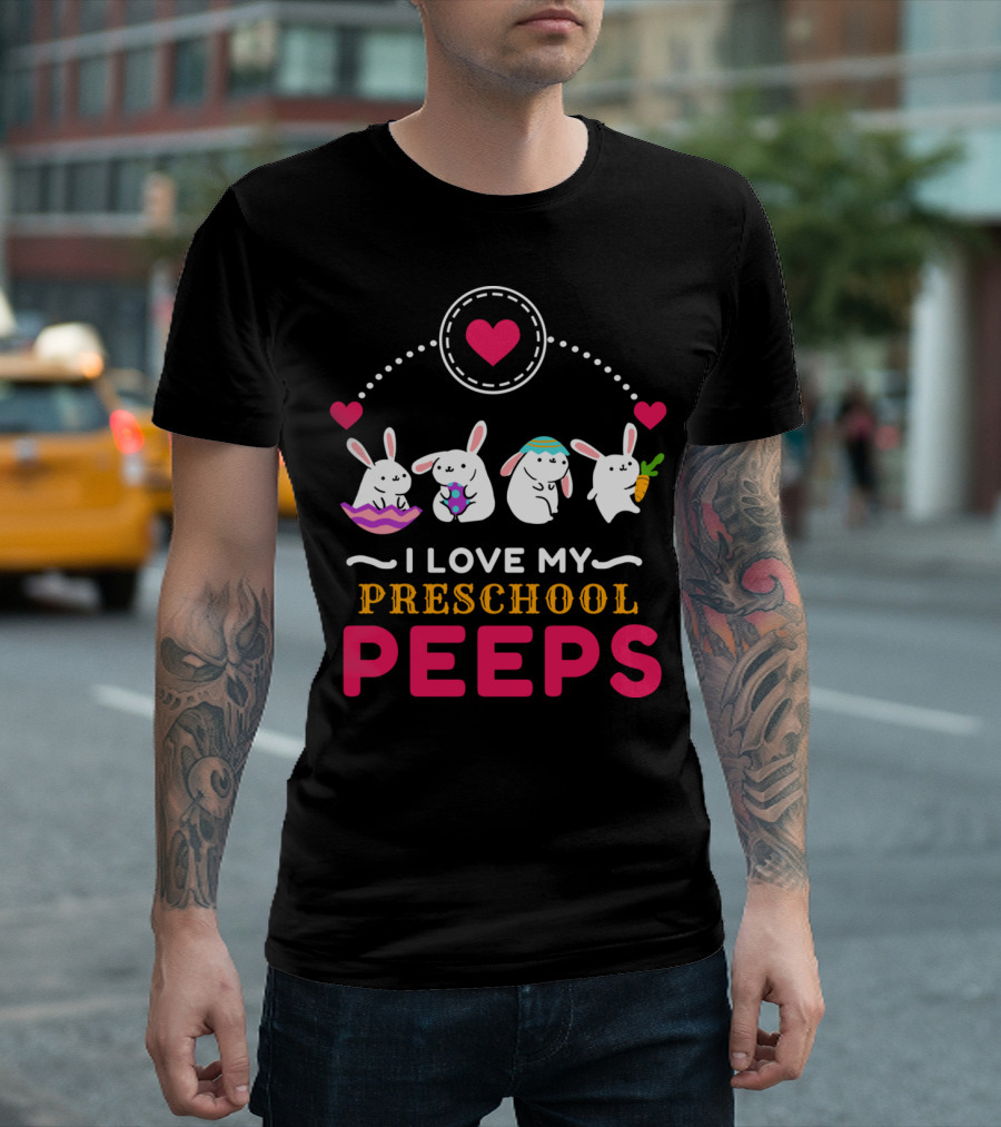 I Love My Preschool Peeps Cute Easter Bunnies Holding Carrot And Egg T-Shirt