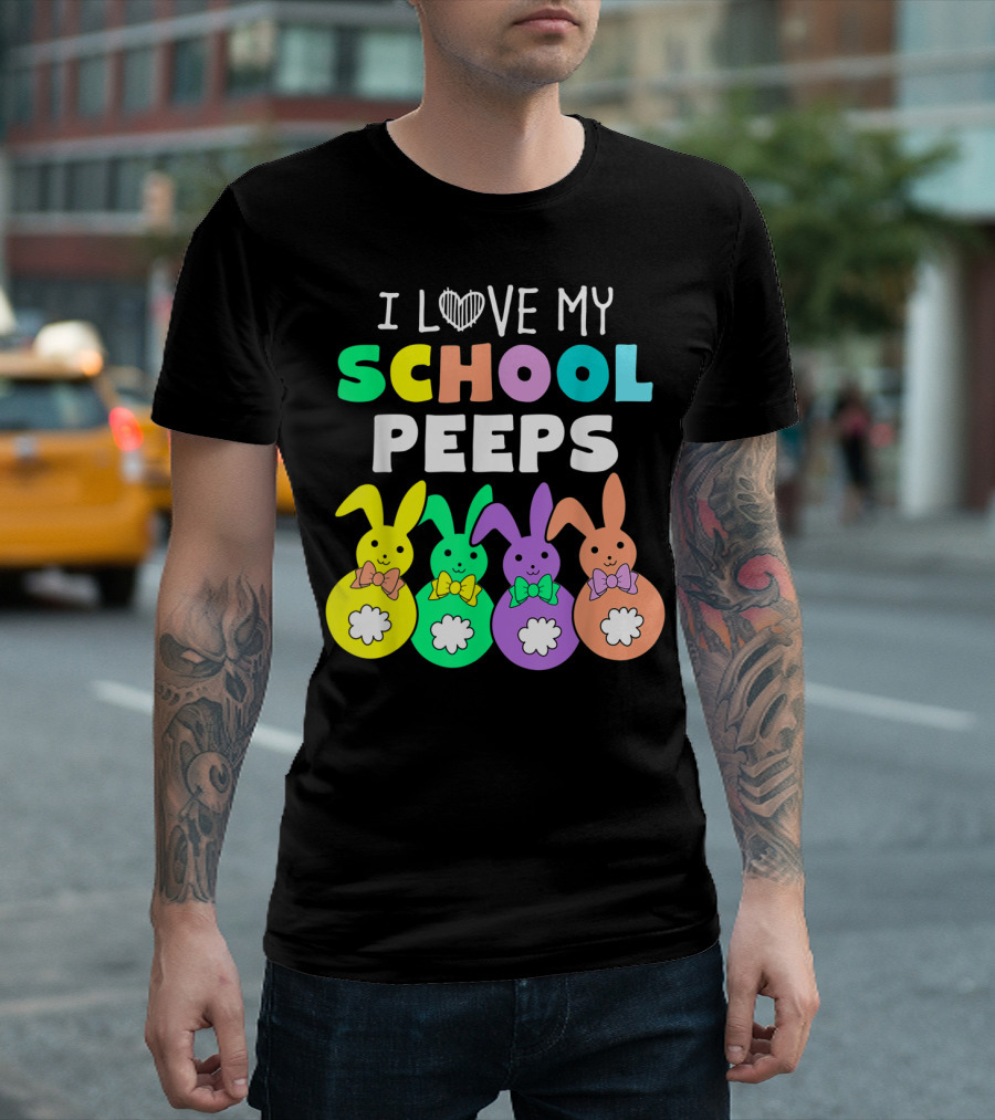 I Love My School Peeps Colorful Easter Bunnies T-Shirt