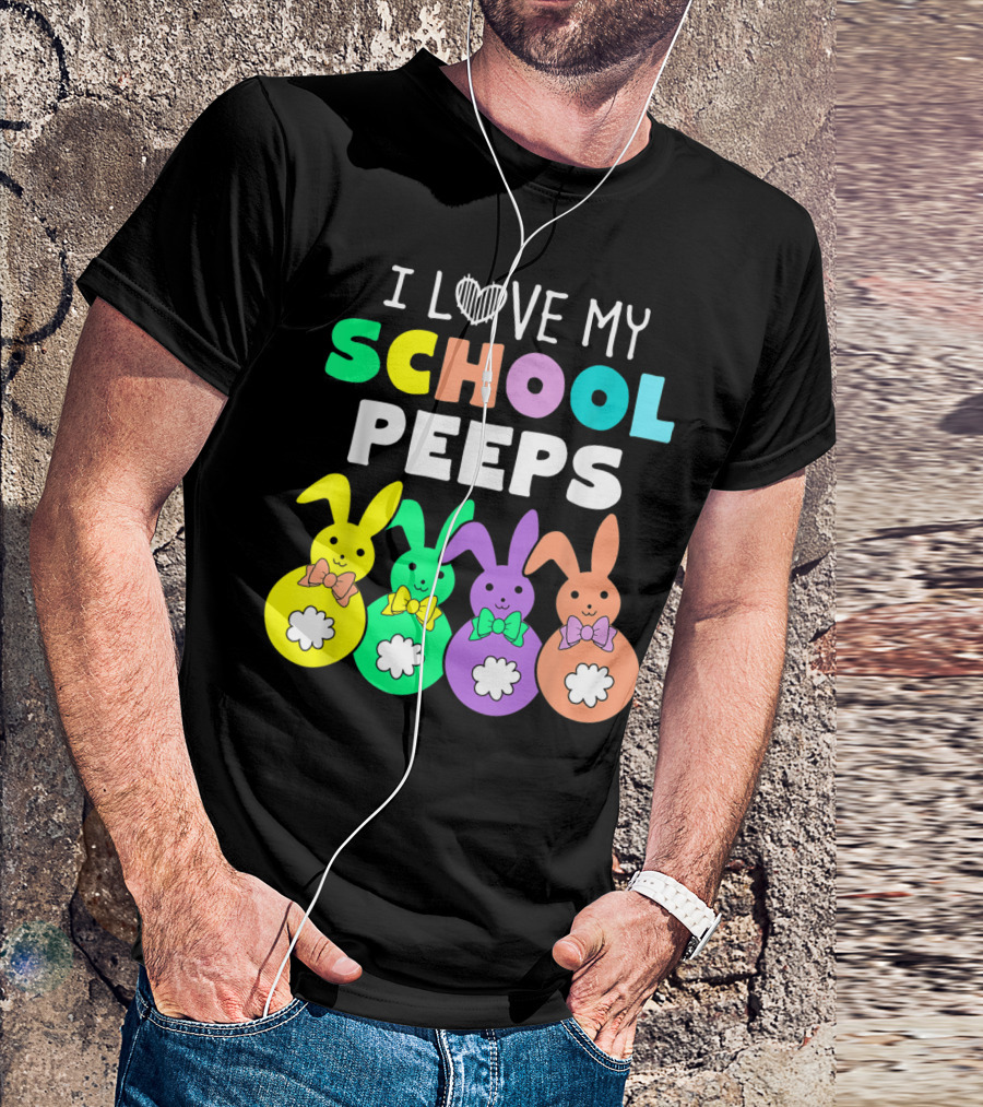 I Love My School Peeps Colorful Easter Bunnies T-Shirt