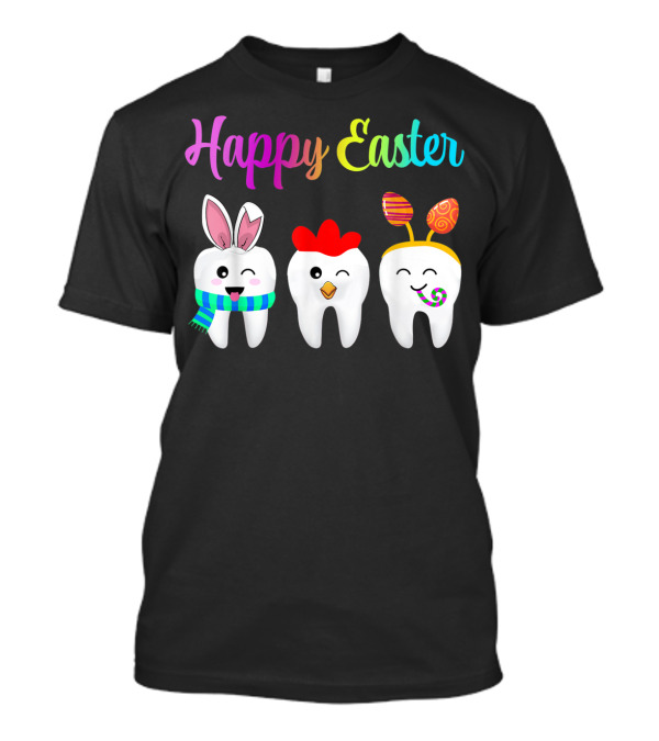 Happy Easter Tooth Bunny Chick Rabbit Eggs T-Shirt