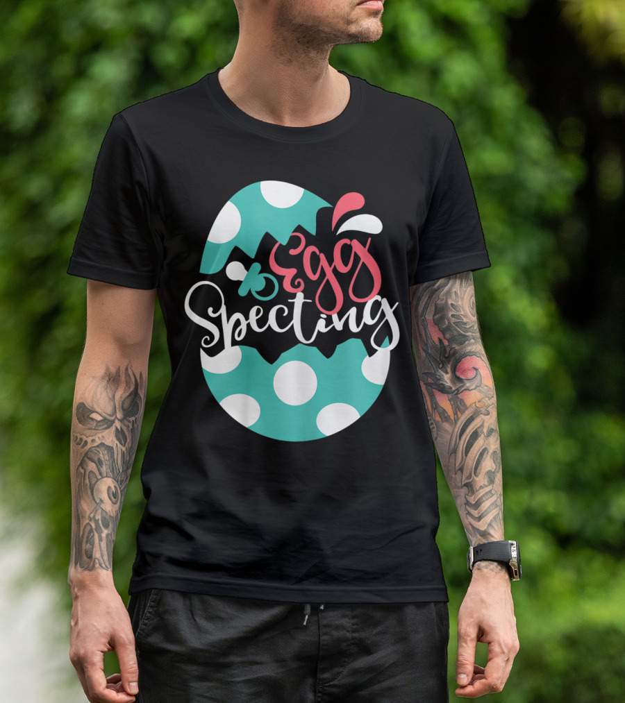 Egg Specting Easter Pregnancy Baby Announcement T-Shirt