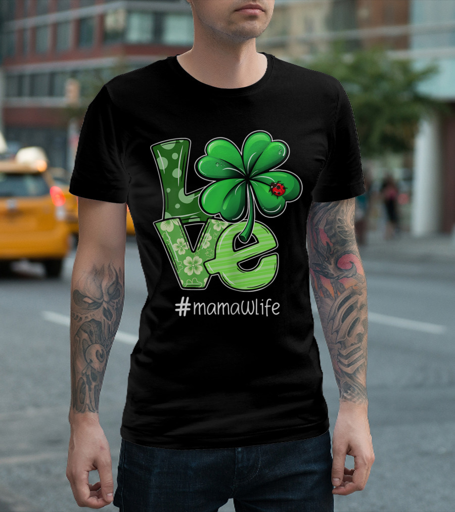 St Patricks Day LOVE Shamrock Clover Ladybug #mamawlife T-Shirt